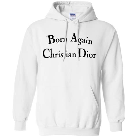 Born Again Christian Dior Hoodie 